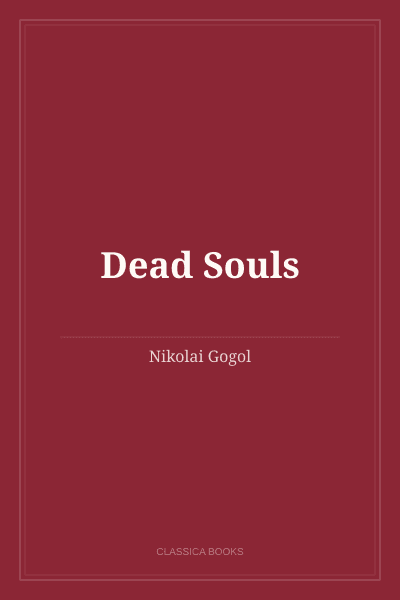Dead Souls by Nikolai Gogol